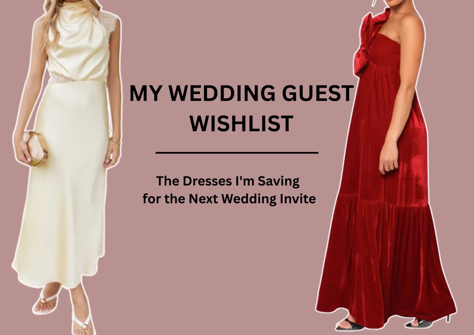 Dresses I'm Saving for the Next Wedding Invite
