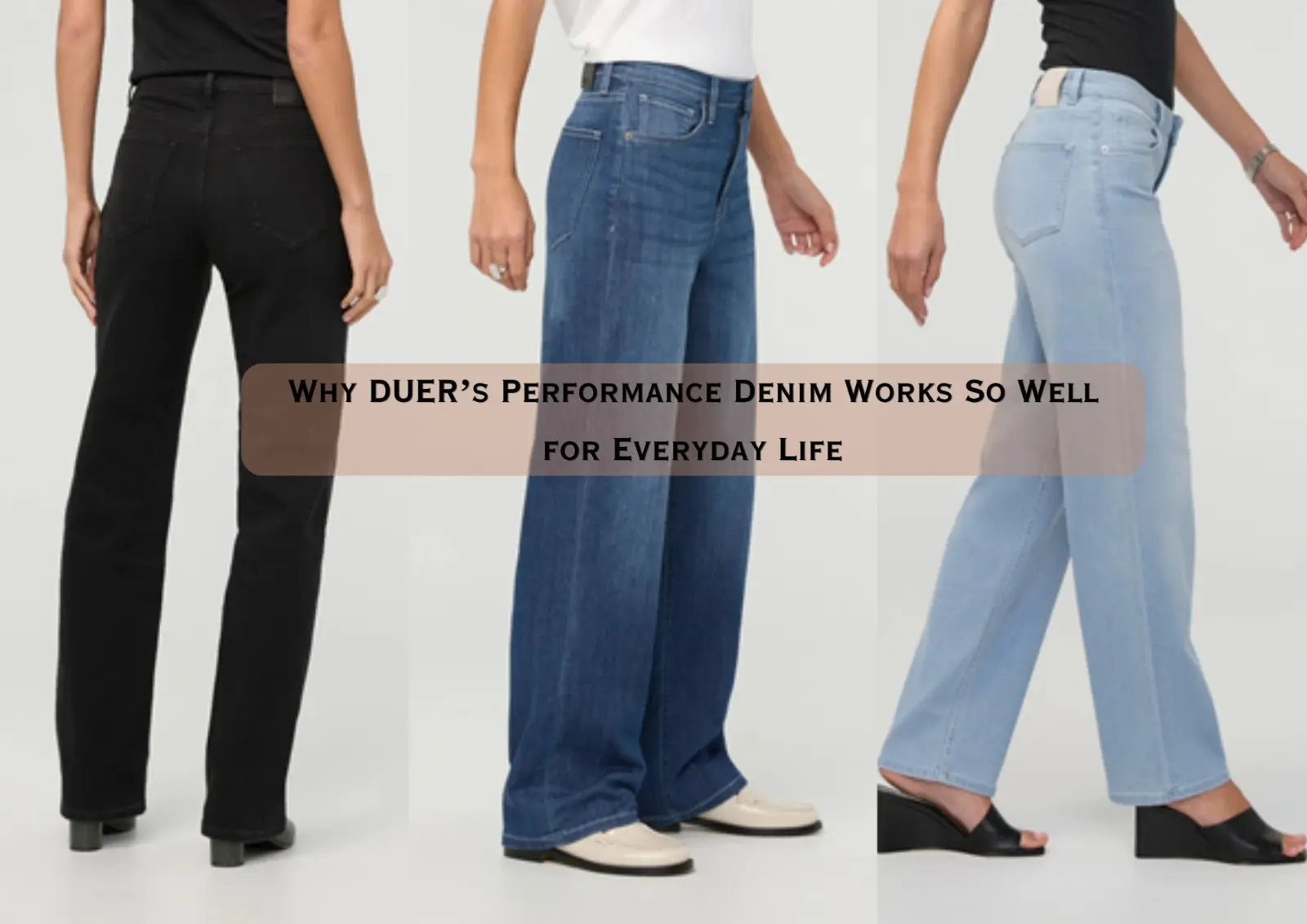 Why DUER’s Performance Denim Works So Well for Everyday Life