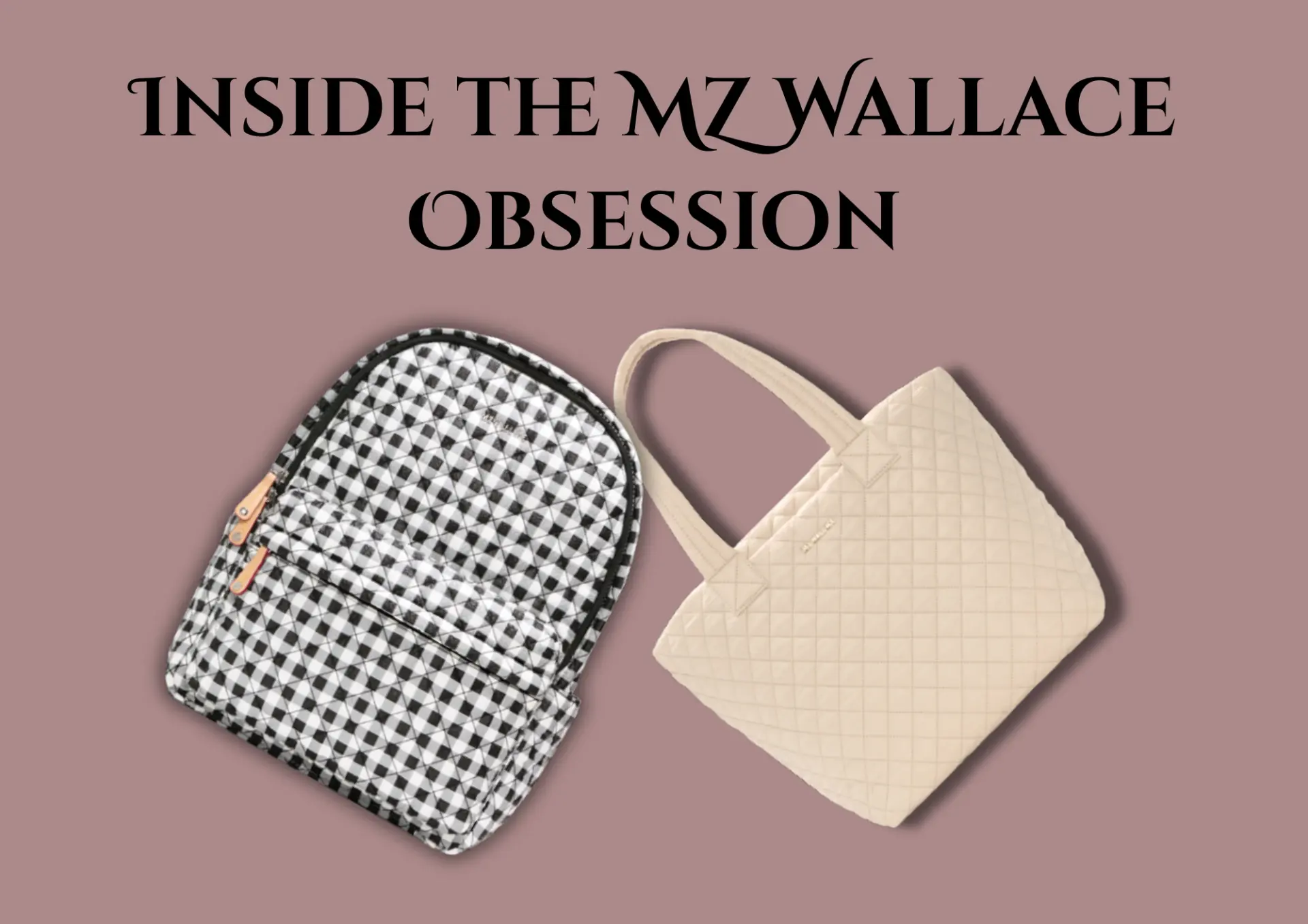 Inside the MZ Wallace Obsession